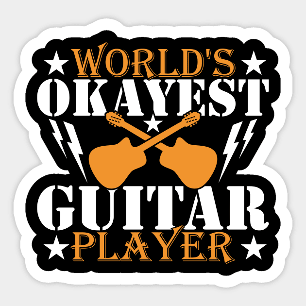 World's Okayest Guitar Player T Shirt Sticker by FancyVancy